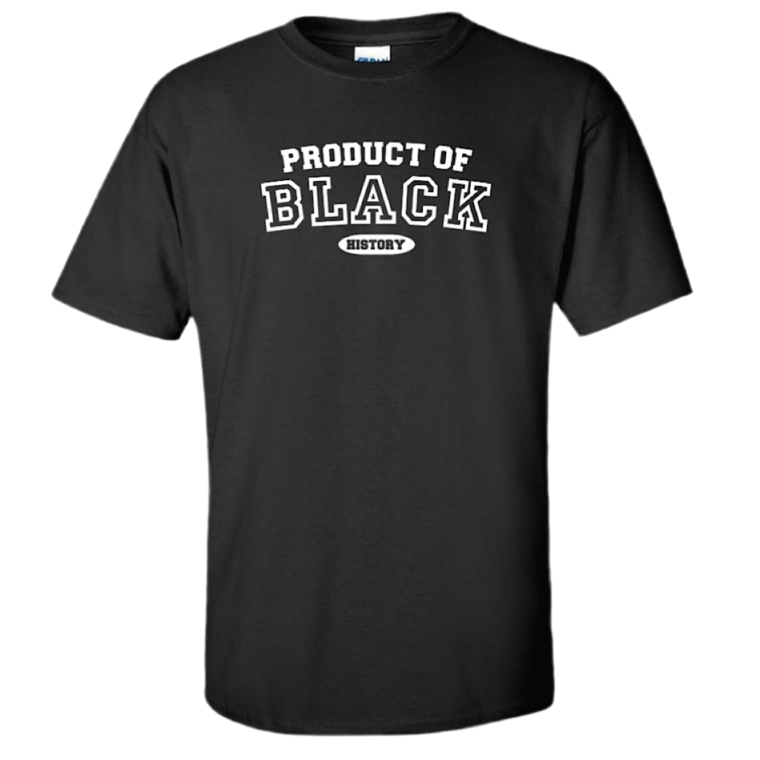 Product of Black History Tee