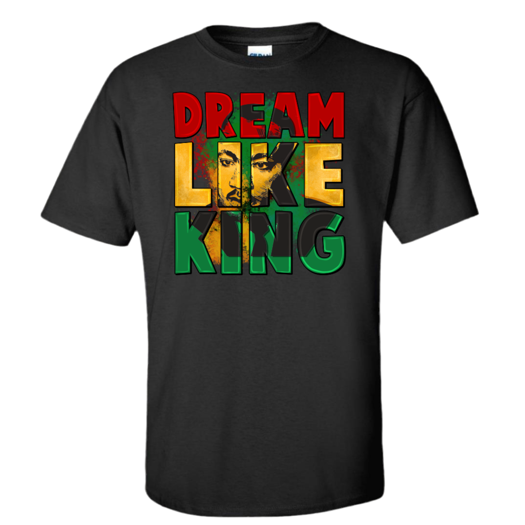 Dream Like King Tee