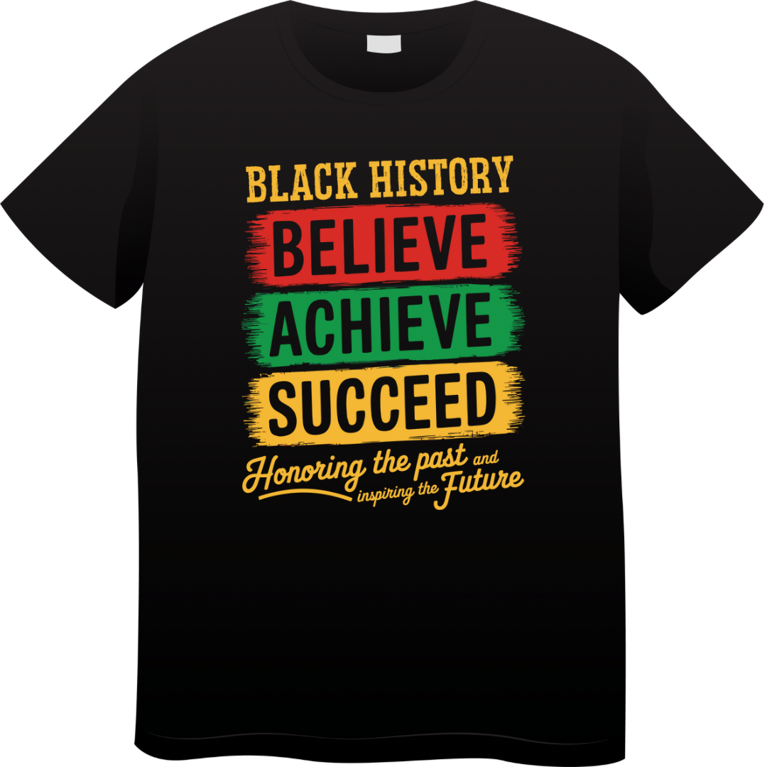 Black History Believe Tee