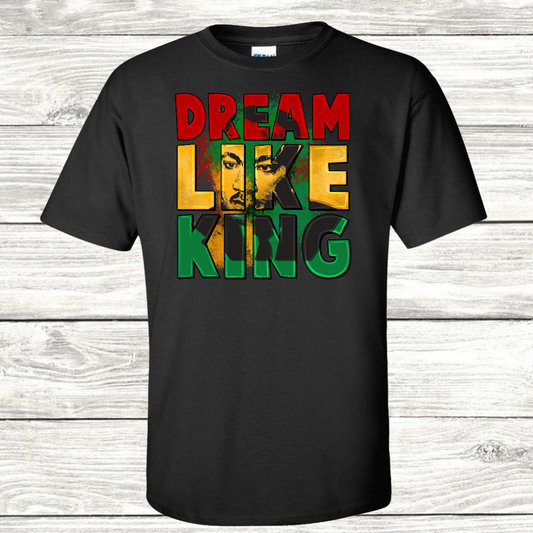 Dream Like King Tee