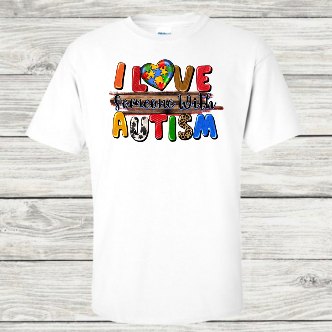 I Love Someone With Autism Tee